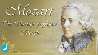 Mozart  The Marriage of Figaro  March [upl. by Gates]