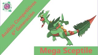 Análisis Competitivos y Estrategias 6ª Gen ROZAORAS  Mega Sceptile [upl. by Eoz]