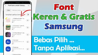 Cara Terbaru Mengganti Font Di HP Samsung Keren Dan Gratis [upl. by Atel]