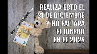 REALIZA ÉSTO EL 31 Y NO FALTARÁ EL DINERO Feliz 2024 para todos y todas🎉🎉🎉2024🥳🥳🥳🥂🥂🥂 [upl. by Berton]