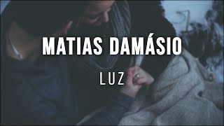 Matias Damásio  Luz 2020  LETRA [upl. by Yrol]