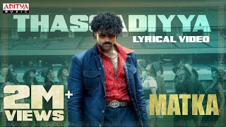 Thassadiyya Lyrical  Matka  Varun Tej  Karuna Kumar  Mano  Bhaskarabhatla  GV Prakash Kumar [upl. by Bogosian]