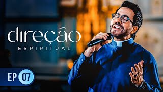 Direção Espiritual com Padre Fábio de Melo  EPISÓDIO 07  18092024 [upl. by Garth]