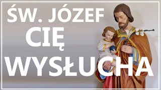 ŚWIĘTY JÓZEFIE BĄDŹ MOJĄ POMOCĄ I MÓDL SIĘ ZA MNĄ Z NIEBA  Modlitwa do świętego Józefa [upl. by Zaller79]