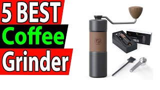 5 Best Manual Coffee Grinder Review 2024 [upl. by Racklin368]