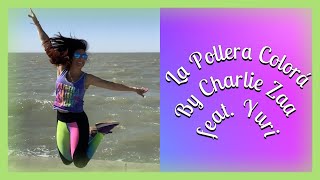 La Pollera Colorá by Charlie Zaa feat Yuri amp La Sonora Santanera  Cumbia  Zumba®️ Choreography [upl. by Tori757]