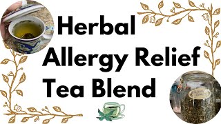 Allergy Relief Tea Blend [upl. by Sandy]