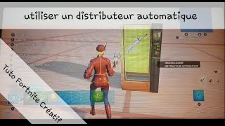 Tuto Créatif Comment utiliser les distributeurs automatique sur Fortnite [upl. by Magree]