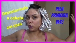 Minha primeira vez Descolorindo o cabelo em casa [upl. by Htabazile]