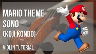 How to play Mario Theme Song by Koji Kondo on Violin Tutorial [upl. by Dnomde]