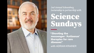 Science Sundays  Adrian Krainer Shooting the messenger Antisense therapies for rare diseases [upl. by Denis183]