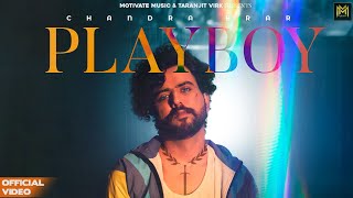 PLAYBOY Official Music Video  CHANDRA BRAR  DEEJAY SINGH  PUNJABI SONG 2023  Motivate Music [upl. by Norag]