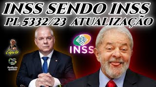 INSS SENDO INSS OU SEJA PERDIDO E ATUALIZAÇÃO PL 533223 [upl. by Azarria]