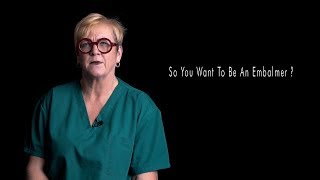 So You Want To Be An Embalmer Questions Answered [upl. by Reinnej]