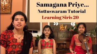 22 Samagana Priye Carnatic Music Tutorial  Nottuswaram  Sirisha Kotamraju [upl. by Weil]