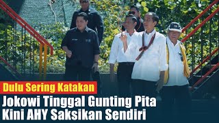 Dulu Sering Katakan Jokowi Tinggal Gunting Pita Kini AHY Baru Sadar [upl. by Leda]