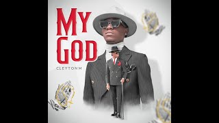 Cleyton M  My God  Official Audio [upl. by Aihsar]