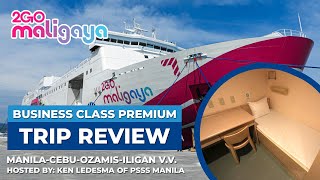 TRIP REVIEW  MV 2GO Maligaya  ManilaCebuOzamis Iligan amp vv ft Business Class Premium Review [upl. by Peursem]