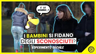 I BAMBINI si Fidano DEGLI SCONOSCIUTI  Esperimento Sociale [upl. by Phoebe371]