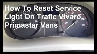 Trafic Vivaro Primastar Service Light Reset [upl. by Arval]