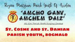 quotAmcho Ganv Amchem Daizquot StCosme and St Damian Parish Youth Bogmalo [upl. by Araj904]