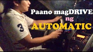 Paano MagDrive Ng Automatic Car Beginners Guide [upl. by Joya]