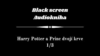 Harry Potter  Audiokniha  Princ dvojí krve 13  Dark Screen [upl. by Hanae848]