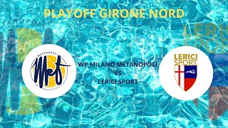 Waterpolo Milano Metanopoli vs Lerici Sport [upl. by Ttocs]