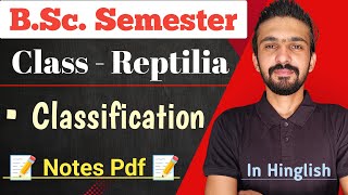 Classification Of Reptilia  Class  Reptilia  Bsc Semester  By Dadhich Sir [upl. by Amled859]