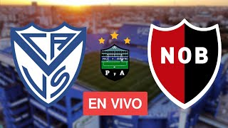 VELEZ vs NEWELLS  LIGA PROFESIONAL  EN VIVO [upl. by Nevad]