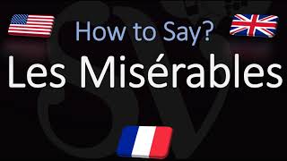 How to Pronounce Les Misérables  Victor Hugo Novels French Pronunciation [upl. by Sirrap]