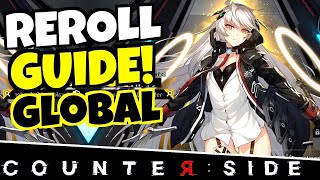 COUNTERSIDE GLOBAL REROLL GUIDE [upl. by Assenal893]