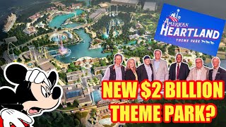 Former DISNEY Imagineers Are Building a NEW 2 Billion Theme Park  American Heartland Theme Park [upl. by Leuamme]