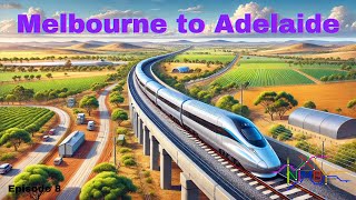 Nimby Rails Linking the World Episode 8 Melbourne to Adelaide HS [upl. by Notlehs]