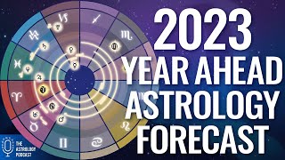 2023 Year Ahead Astrology Forecast [upl. by Buttaro]