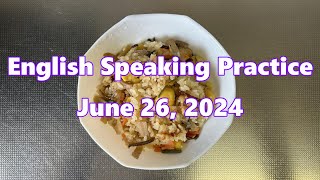 English Speaking Practice ☆ June 26 2024 [upl. by Rew]