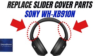 How to Replace Sony WHXB910N Headband Slider Cover Side Parts Headphones  Broken  Fix  Repair [upl. by Cacia]