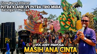 MASIH ANA CINTA  ADDY PRAYOGA  PUTRA KLASIK vs PTM Show Waru Lohbener [upl. by Adelpho]