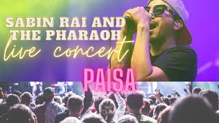 PAISA  SABIN RAI AND THE PHARAOH LIVE CONCERT AT POKHARA MAHOTSAV 2080 [upl. by Nehttam]