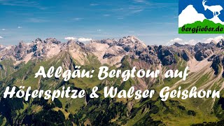 Allgäu Bergtour im Kleinwalsertal auf Höferspitze und Walser Geishorn [upl. by Eenat]