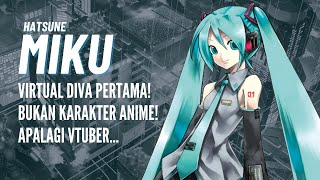 Mengenal Hatsune Miku Virtual Diva Pertama [upl. by Buatti893]