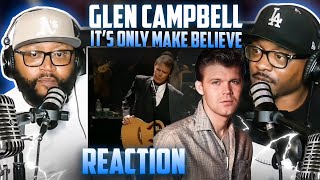 Glen Campbell  It’s Only Make Believe REACTION [upl. by Acalia752]