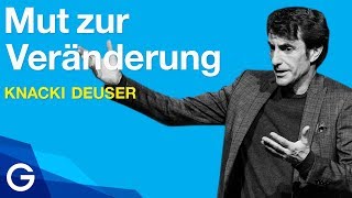 Anders denken mutig handeln – So veränderst du dein Leben  KlausJürgen quotKnackiquot Deuser [upl. by Edmunda456]