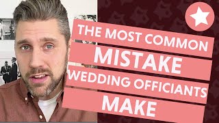 The Most Common Mistake Wedding Officiants Make And 3 Tricks to Prevent It [upl. by Latsyrhk341]