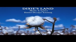 DIXIES LAND  Daniel Emmett  1860  Tom Roush [upl. by Varion]