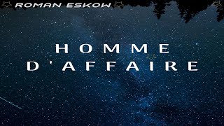 Roman Eskow  Homme daffaire Audio [upl. by Nodnahs]