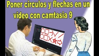 Poner circulos y flechas en un video con camtasia 9  fácil 2018 [upl. by Amlez318]