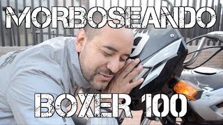 MORBOSEANDO BOXER 100 FULLGASS [upl. by Recnal]