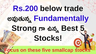 Best 5 Fundamentally Strong Stocks trading below Rs200 [upl. by Euton]