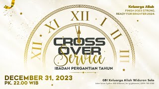 CROSSOVER SERVICE  Ps Obaja Tanto Setiawan  31 Desember 2023 [upl. by Lucrece561]